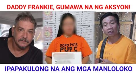 Daddy Frankie Gumawa na ng aksyon! ipapakulong na ang。